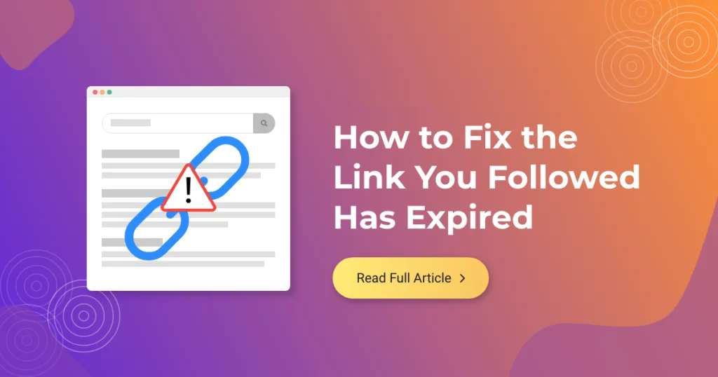 如何修复WordPress中的“The Link You Followed Has Expired”错误-外贸技术家园